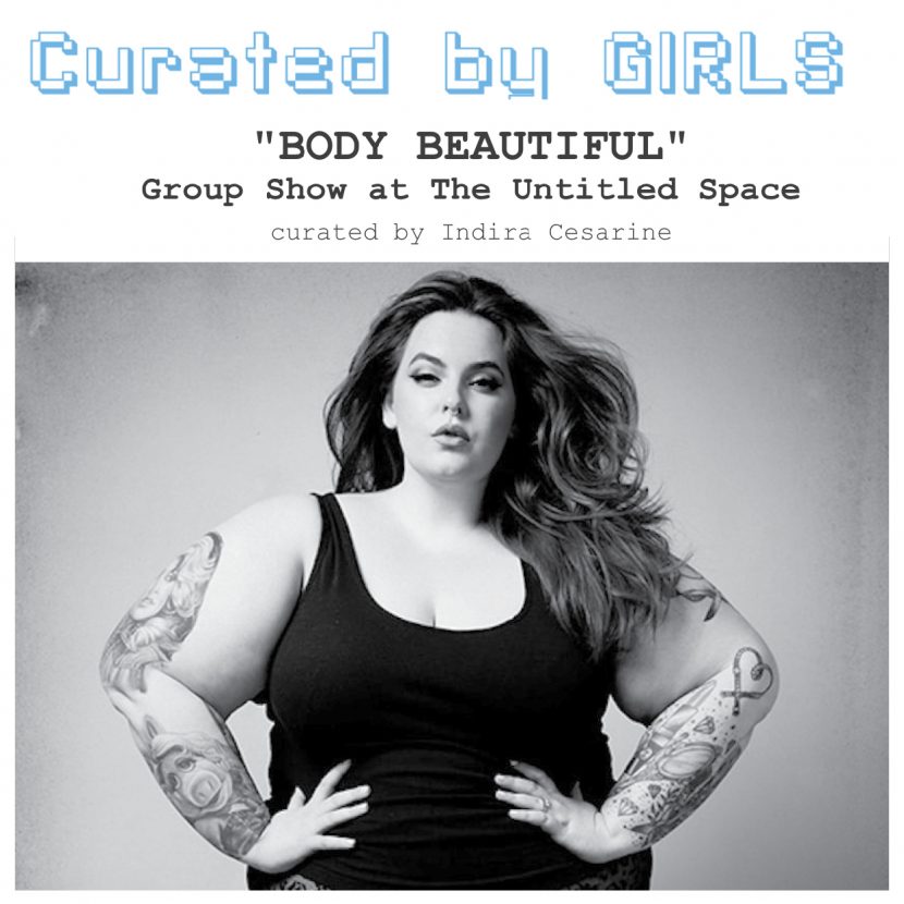 Curated by Girls - "BODY BEAUTIFUL" - INDIRA CESARINE The Untitled Space