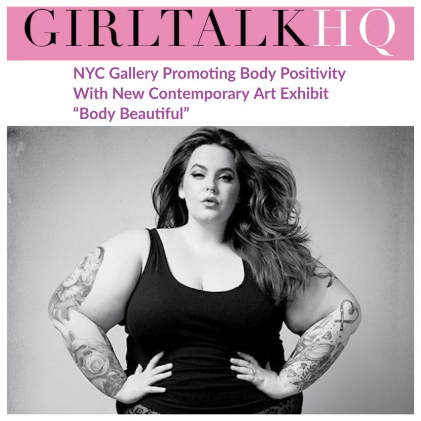 Girltalk HQ - NYC Gallery Promoting Body Positivity With Exhibit “Body Beautiful” - Indira Cesarine The Untitled Space
